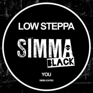 Low Steppa - You [SIMBLK247B2]