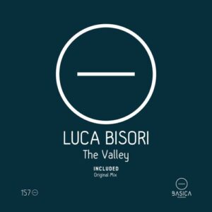 Luca Bisori - The Valley [BSC157]