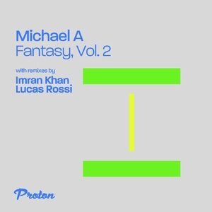 Michael A - Fantasy, Vol. 2 [PROTON0489]