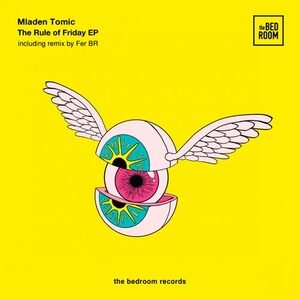 Mladen Tomic - The Rule Of Friday EP [TBDM007]