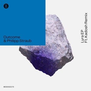 Outcome, Philipp Straub - Lyra EP [BEDDIGI173]