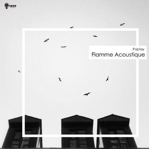 Papfay - Flamme Acoustique [ADR444]