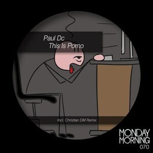 Paul Dc - This Is Porno [MMR070]