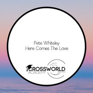 Pete Whiteley - Here Comes The Love [CWA365]