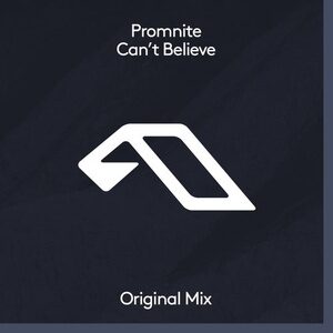 Promnite - Can't Believe [ANJDEE561BD]