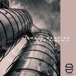Rob Circuit - Climate Warning [DRBGN132]