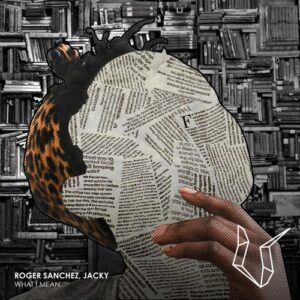Roger Sanchez, Jacky - What I Mean [UTR112]