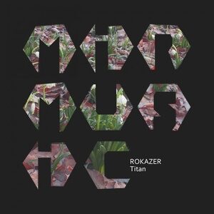 Rokazer - Titan [MIRM065]
