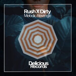Rush X Dirty - Melodic Revenge [DR308]