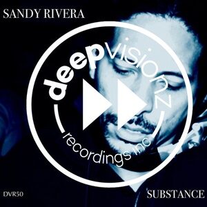 Sandy Rivera - Substance (Sandy Rivera's Mix) [DVR050]
