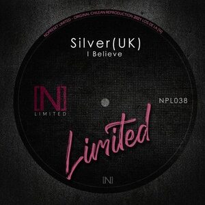 Silver (UK) - I Believe [NPL038]
