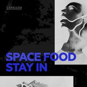 Space Food - Stay In [SAR001]