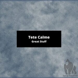 Tete Calme - Great Stuff [GRC023]