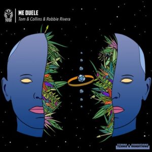 Tom & Collins, Robbie Rivera - Me Duele [TNCR015]