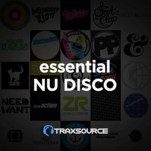 Traxsource Nu Disco / Indie Dance Essentials February 15th 2021