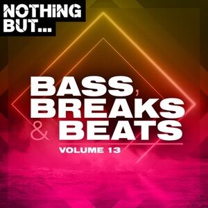 VA - Nothing But... Bass, Breaks & Beats, Vol. 13 [NBBBB13]