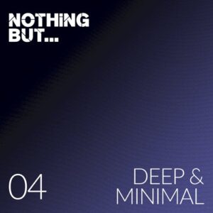 VA - Nothing But... Deep & Minimal, Vol. 04 [NBDM04]