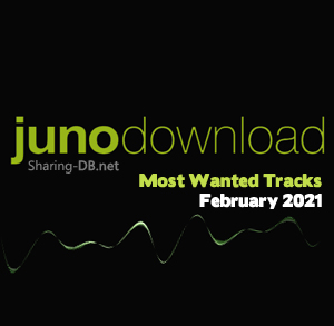 Junodownload Most Wanted Tracks February 2021