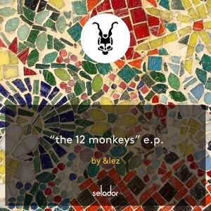 &lez - The 12 Monkeys EP [SEL131]