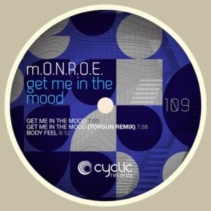 m.O.N.R.O.E. - Get Me In The Mood [CYC109]