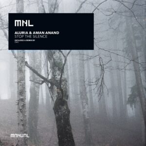 ALURIA, Aman Anand - Stop The Silence [MNL207]