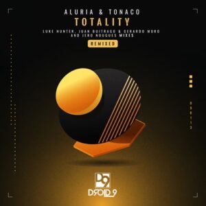 ALURIA, Tonaco - Totality (Remixed) [D9R113]