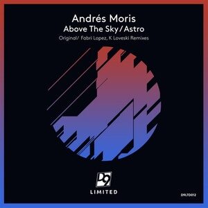 Andrés Moris - Above the Sky / Astro [D9LTD012]