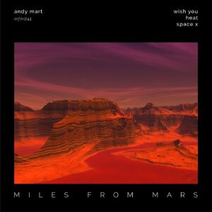 Andy Mart - Miles From Mars 41 [MFM041]