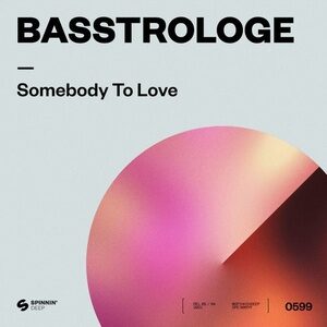 Basstrologe - Somebody To Love (Extended Mix) [190296734779]