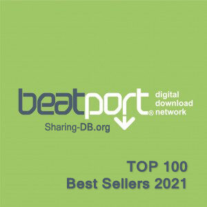 Beatport TOP 100 BEST SELLERS 2021