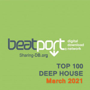 Beatport Top 100 Deep House March 2021
