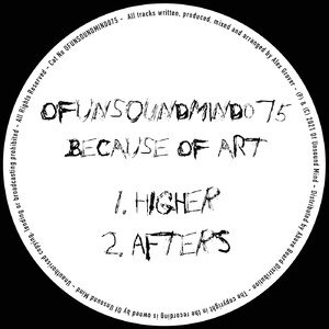 Because of Art - Higher / Afters [OFUNSOUNDMIND075]