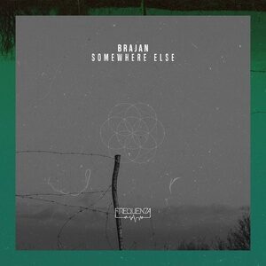 Brajan - Somewhere Else [FREQ2106]