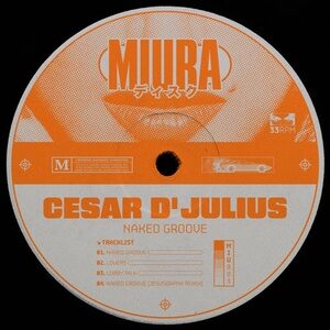 Cesar D Julius - Naked Groove [MIU003]