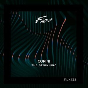 Copini - The Beginning [FLX133]