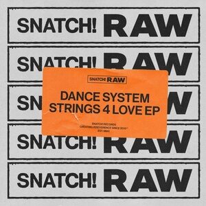 Dance System - Strings 4 Love [SNATCHRAW005]