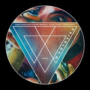 Darius Syrossian, George Smeddles - Blood Orange - Down With It [WHO264]