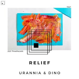 Dino, URANNIA - Relief [THREERECORDS27]