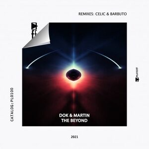 Dok & Martin - The Beyond (Celic & Barbuto Remixes) [PLO100]