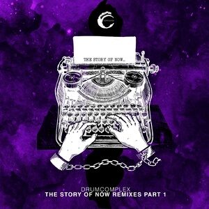 Drumcomplex - The Story Of Now - Remix EP Part 1 [CMPL098]