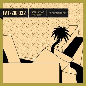 Existencia Pasajera - Sequential [FAT-zig032]