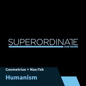 Geometriae, NaeTek - Humanism [SUPDUB283]