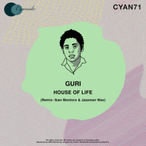 Guri - House of Life [CYAN71]