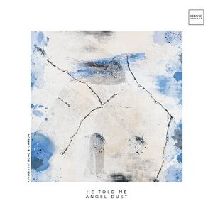 HE TOLD ME - Angel Dust [ONE003]