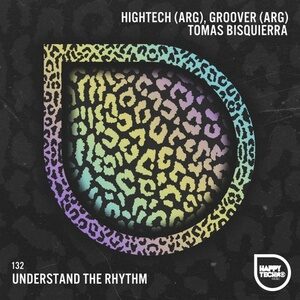 HIGHTECH (ARG) - Understand the Rhythm [HTM132B]