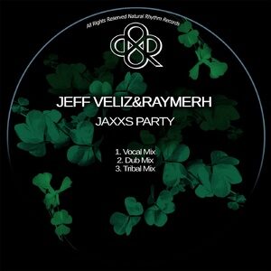 Jeff Feliz, RAYMERH - Jaxxs Party [NR385]