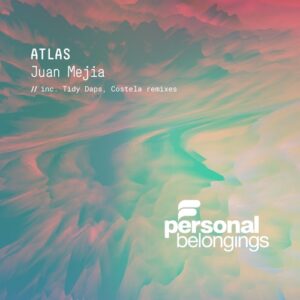 Juan Mejia - Atlas [PB021]