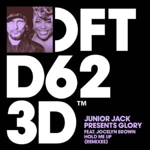 Junior Jack, Glory - Hold Me Up (feat. Jocelyn Brown) (Remixes) [DFTD623D4]