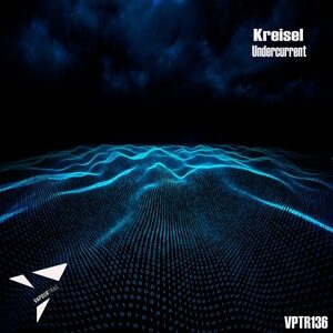 Kreisel - Undercurrent +Tungsten [VPTR136]