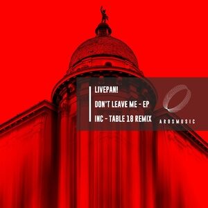 Livepan - Don't Leave Me [AROS014]